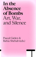 https://p-u-n-c-h.ro/files/gimgs/th-1_COVER_In_the_Absence_of_Bombs-ISBN_9789493246591_v2.jpg