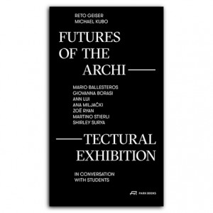 https://p-u-n-c-h.ro/files/gimgs/th-2603_9783038602224_Futures-Architectural-Exhibition_def.jpg